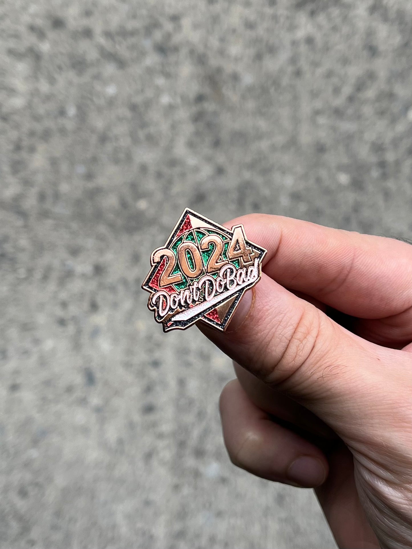 “Don’t Do Bad 2024” pin