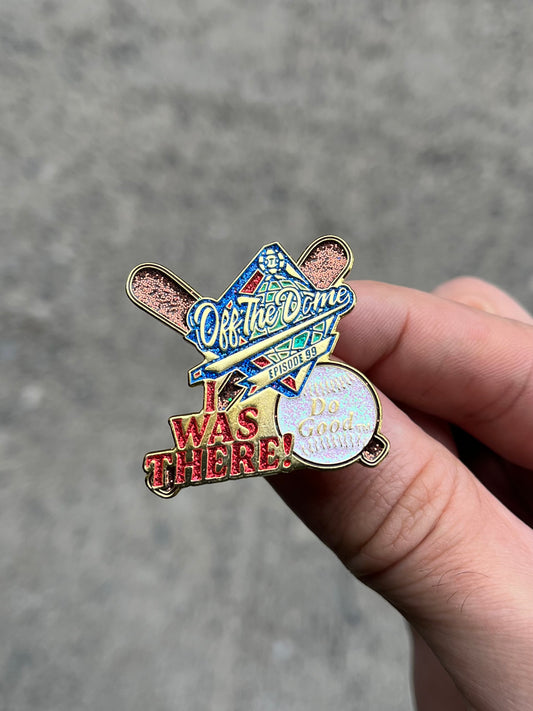 “I Was There!” Episode 99 pin